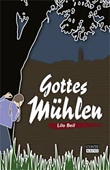 Lilo Beil: Gottes Mhlen